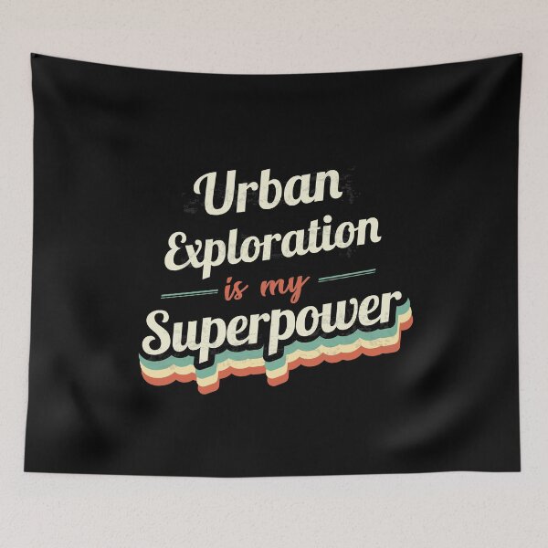 Item preview, Urban Exploration is my Superpower  designed and sold by Custom365.