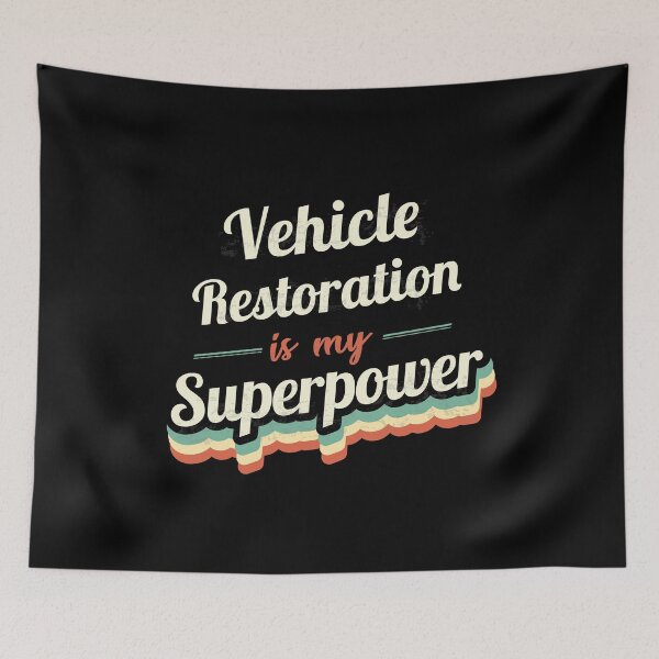 Item preview, Vehicle Restoration is my Superpower  designed and sold by Custom365.
