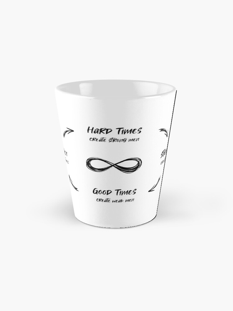 Hard times create strong men Coffee Mug for Sale by psychoshadow