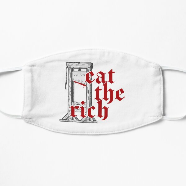 Mange les riches Masque sans plis
