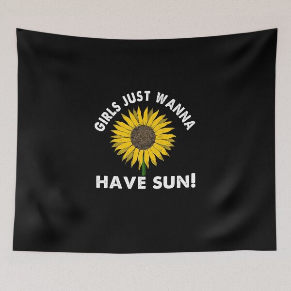 Item preview, Girls Just Wanna Have Sun Sunflower Gifts designed and sold by Kathrine2302.