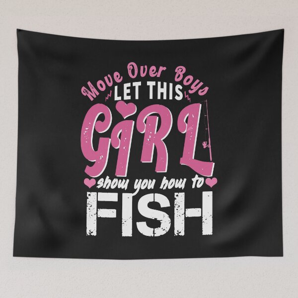 Item preview, Move Over Boys Let This Girl Show You How to Fish Gift designed and sold by Space Art.