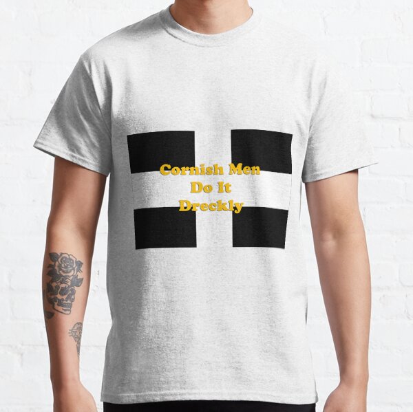 Cornish Men Do It Dreckly slogan Classic T-Shirt