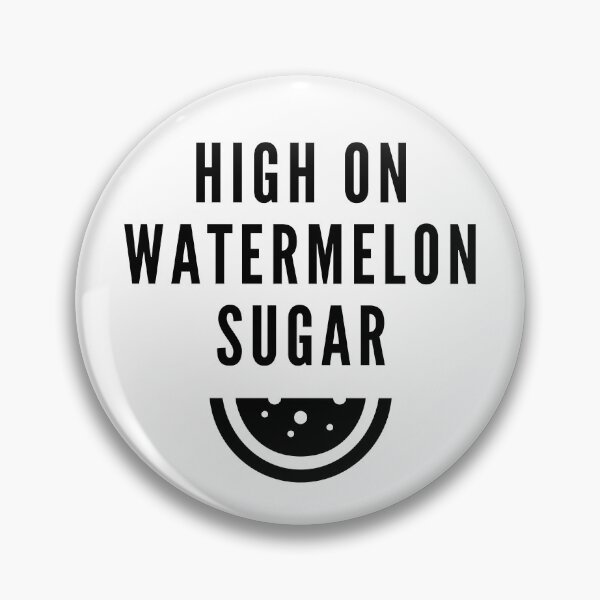 Item preview, High On Watermelon Sugar designed and sold by m95sim.