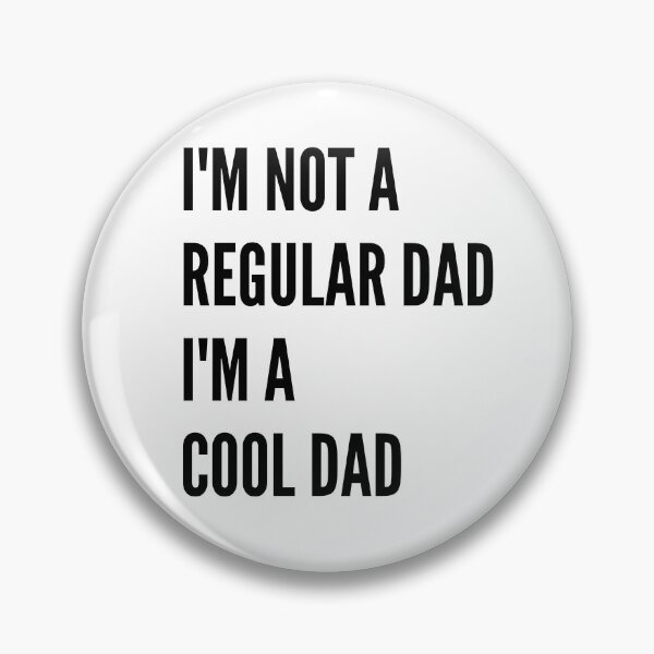 Item preview, I'm Not A Regular Dad. I'm A Cool Dad. designed and sold by flying-flamingo.