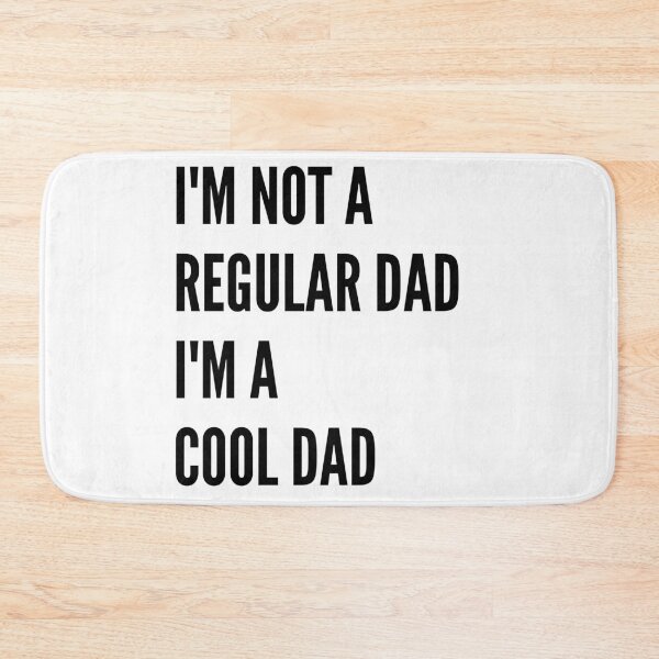Item preview, I'm Not A Regular Dad. I'm A Cool Dad. designed and sold by flying-flamingo.