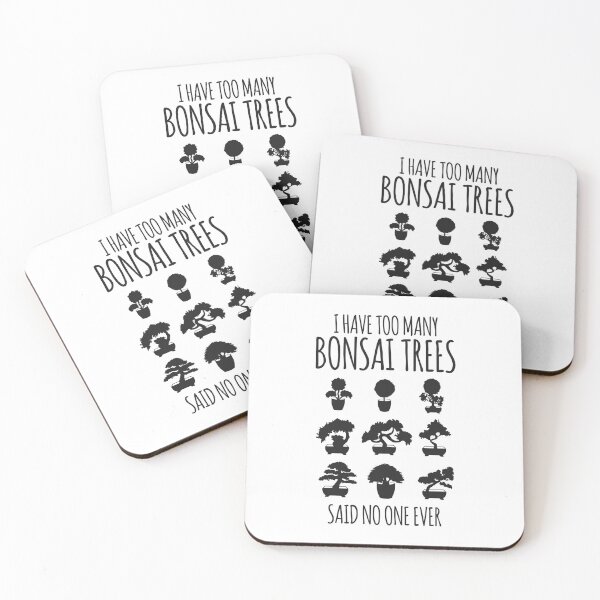 Item preview, I Have Too Many Bonsai Trees Said No One Ever Gift designed and sold by haselshirt.