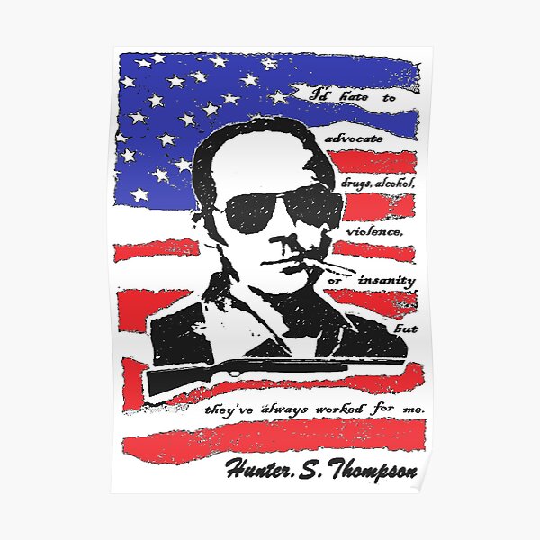Hunter .S. Thompson. Poster