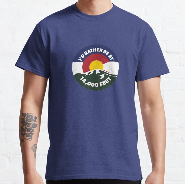 Colorado - I'd Rather Be at 14,000 Feet Classic T-Shirt