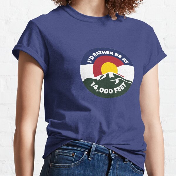 Colorado - I'd Rather Be at 14,000 Feet Classic T-Shirt