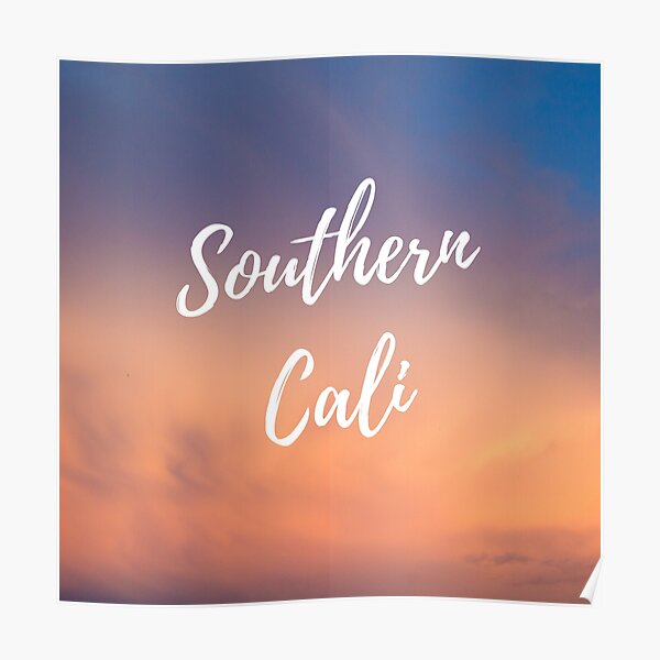 Southern Cali T Shirt Poster