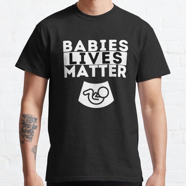 baby lives matter t shirt