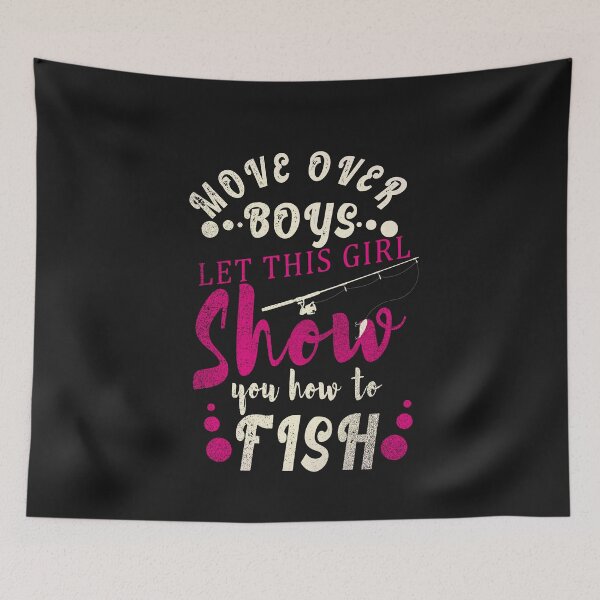 Item preview, Move Over Boys Let This Girl Show You How to Fish designed and sold by Space Art.