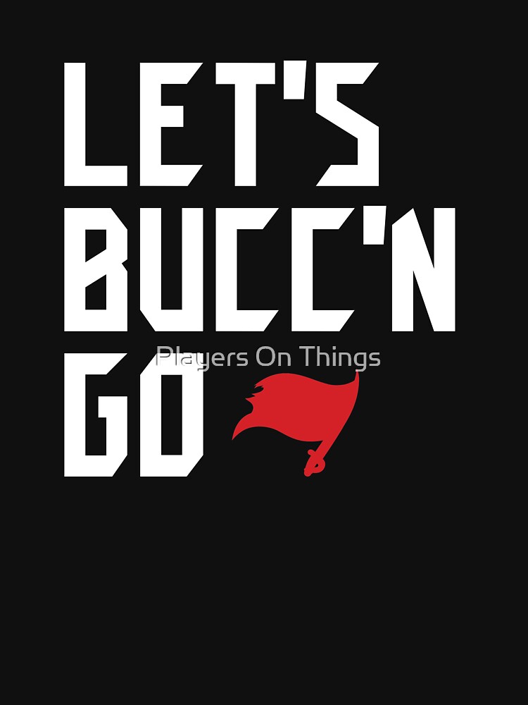 Lets Buccn Go | Active T-Shirt
