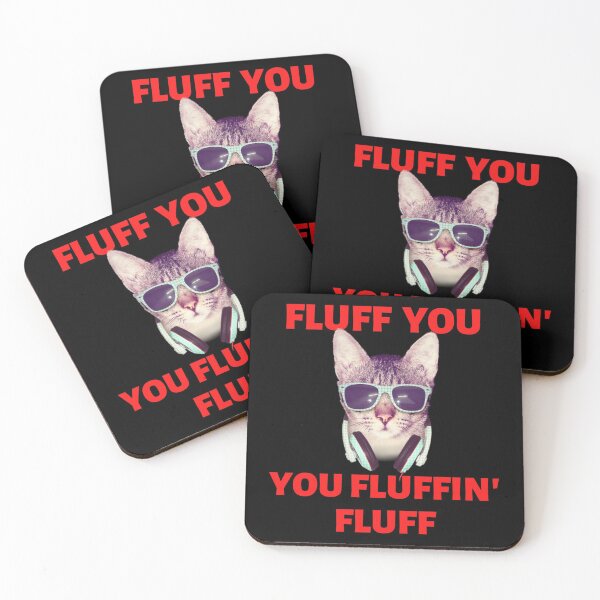 Item preview, YOU FLUFFIN FLUFF cat designed and sold by Amar2507.