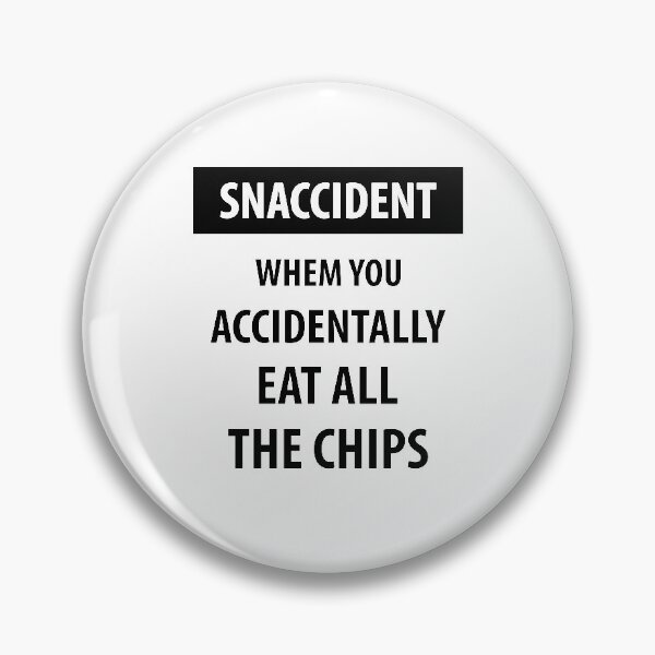 Item preview, Snaccident When You Accidentally | Funny quotes designed and sold by RafaelLopezz.