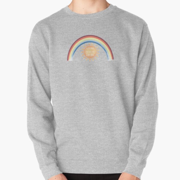Do The Things That Make you Shine Rainbow Pullover Sweatshirt