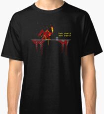You shall not pass! Classic T-Shirt