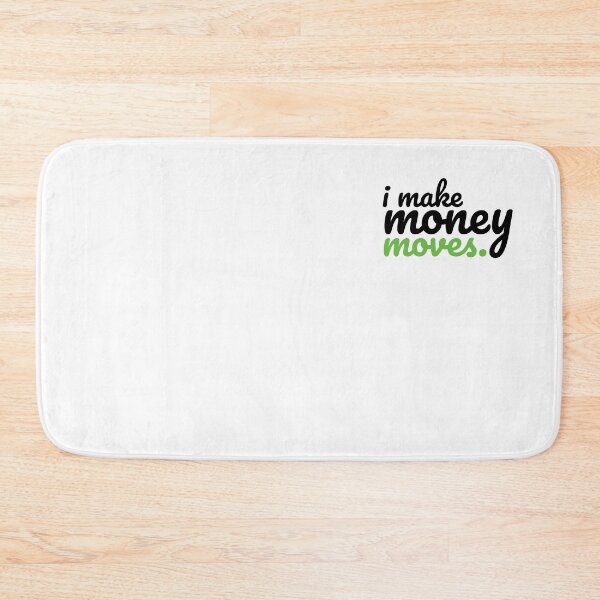 Item preview, I make money moves designed and sold by CorgiB.