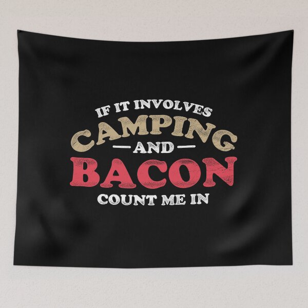 Item preview, If It Involves Camping And Bacon Count Me In designed and sold by DeadRight.