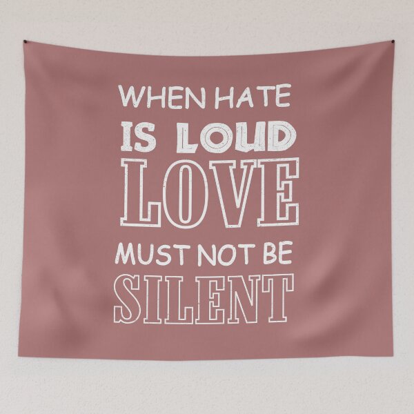 Item preview, When Hate is Loud Love Must Not Be Silent designed and sold by ELmezz.