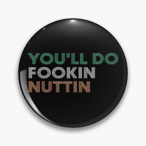 Item preview, You'll Do Fookin Nuttin Irish Boxing Pride Gift designed and sold by kindxinn.