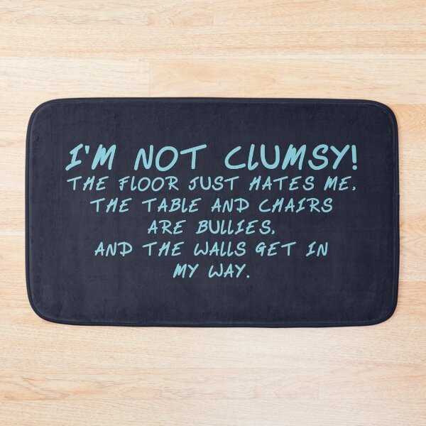 Item preview, I'm not clumsy! The floor just hates me designed and sold by MadabinaDesign.