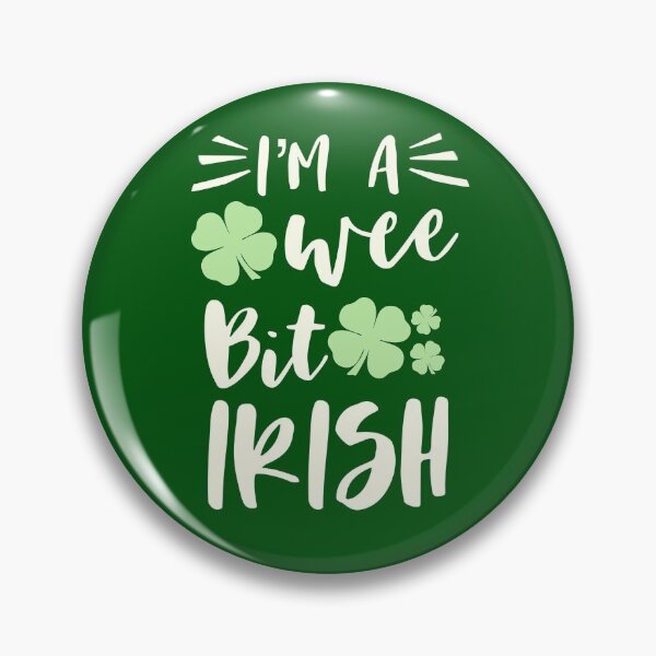 Item preview, I'm A Wee Bit Irish designed and sold by Mo Foudah.