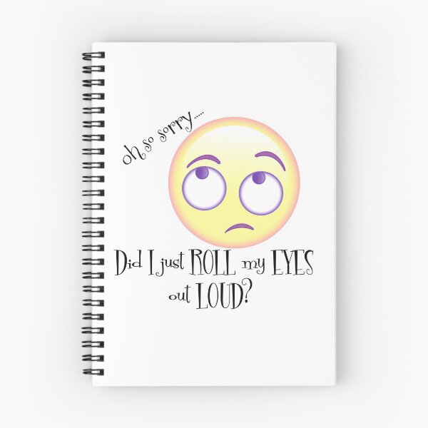 Item preview, Oh Sorry, Did I just Roll my Eyes Out Loud? designed and sold by motivateme.
