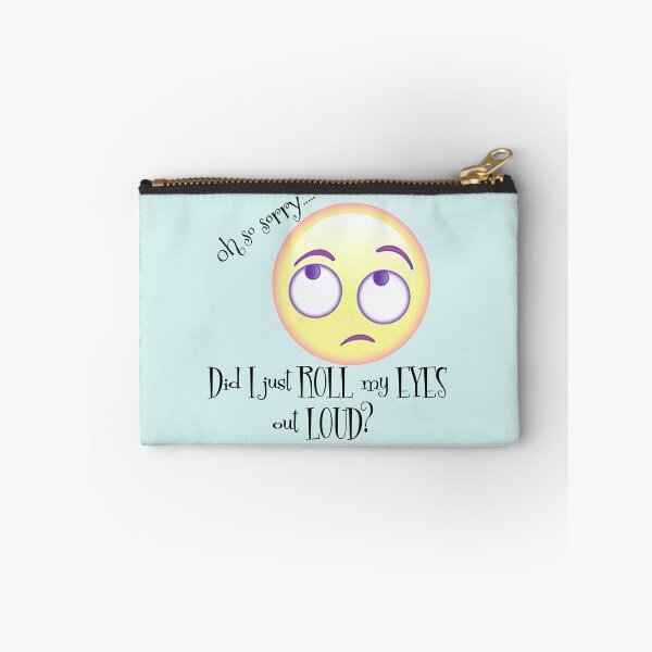 Item preview, Oh Sorry, Did I just Roll my Eyes Out Loud? designed and sold by motivateme.