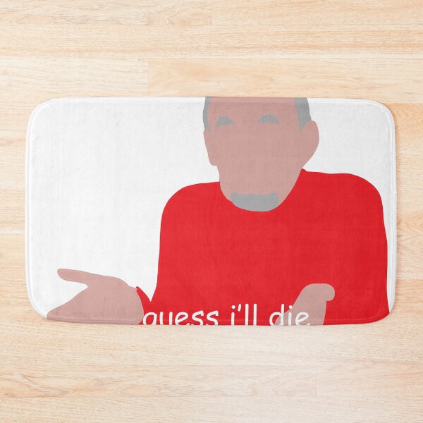 Item preview, guess i'll die designed and sold by CorbinB3.