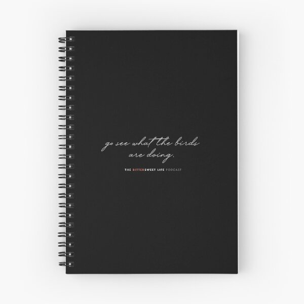 Item preview, "Go See What the Birds are Doing" from "The Bittersweet Life" Podcast  designed and sold by The Bittersweet Life Podcast.