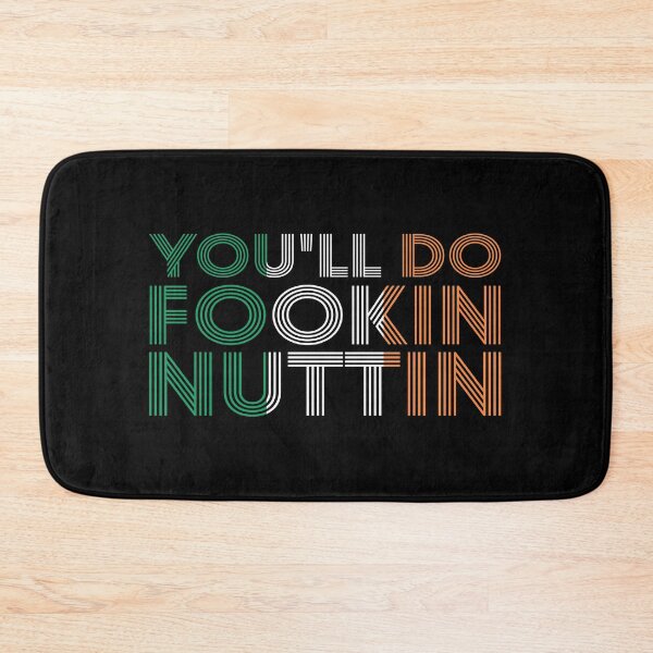 Item preview, You'll Do Fookin Nuttin Irish Boxing Pride Gift designed and sold by kindxinn.