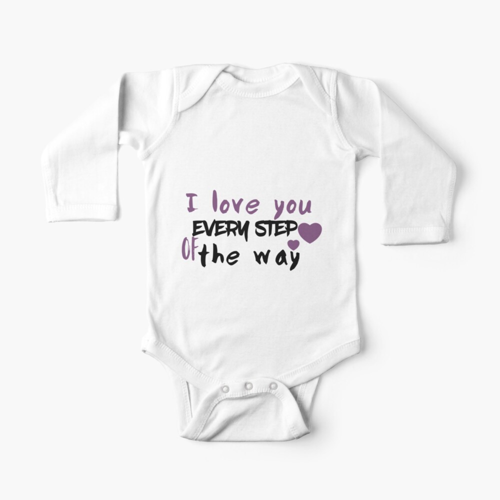 Love I Love You Every Step Of The Way I Love You Cute T Shirt Love Masks Gift For Mom Gift For Girlfriend Best Gift Shirt Women Baby One Piece By Abraham Skenfh Redbubble