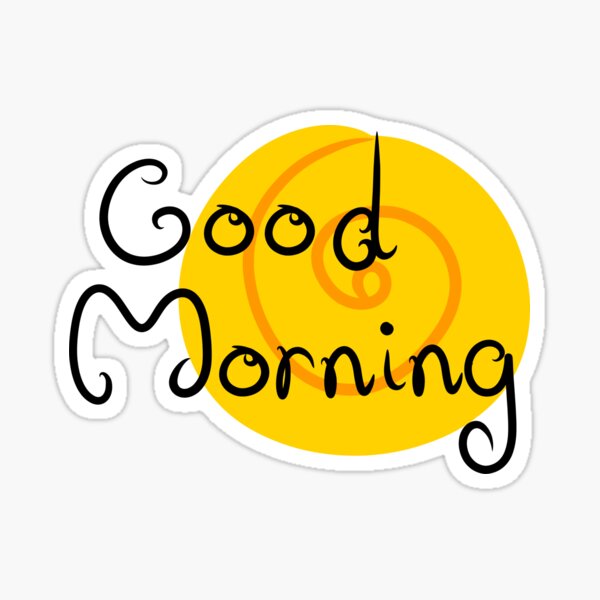 Good Morning Sticker