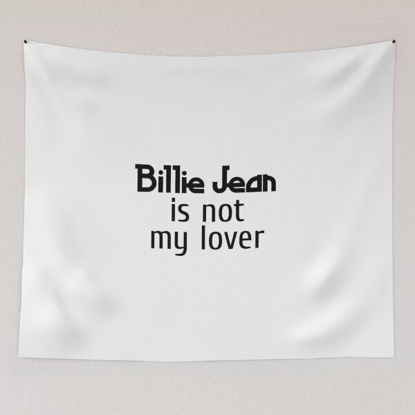 Item preview, Billie Jean is NOT my lover designed and sold by GonzaloFreire.