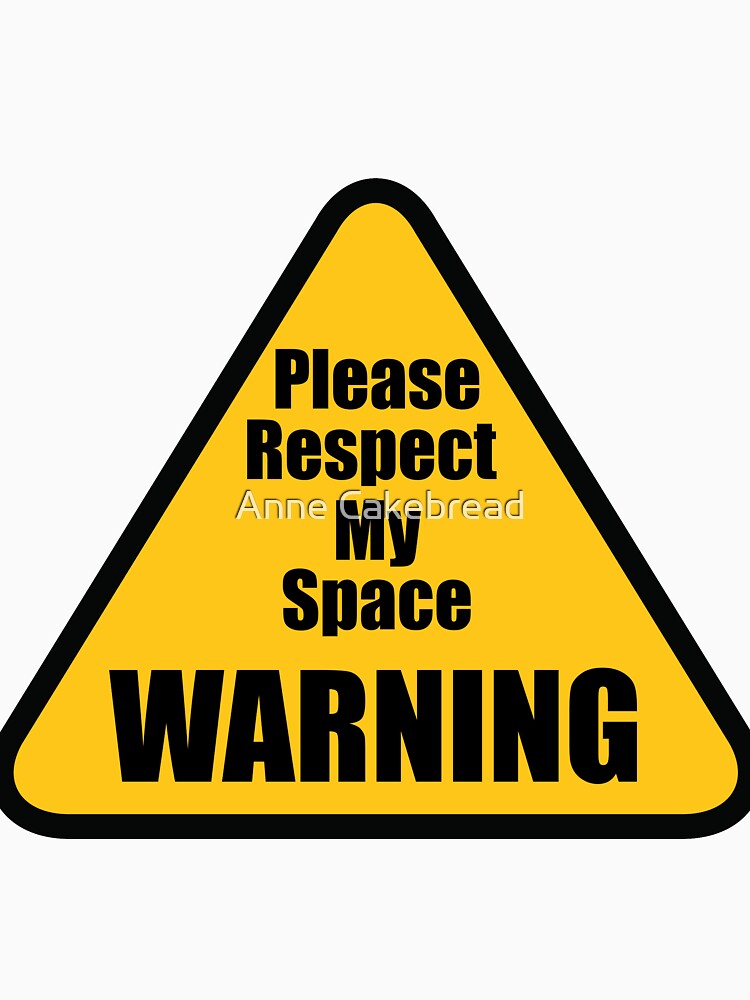 warning-please-respect-my-space-t-shirt-by-ysied-redbubble