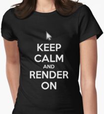Keep Calm and Render On Women's Fitted T-Shirt