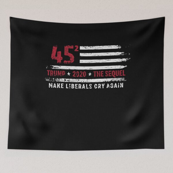 Item preview, Trump 2020 45 Squared Make Liberals Cry Again designed and sold by graphicmeyou.