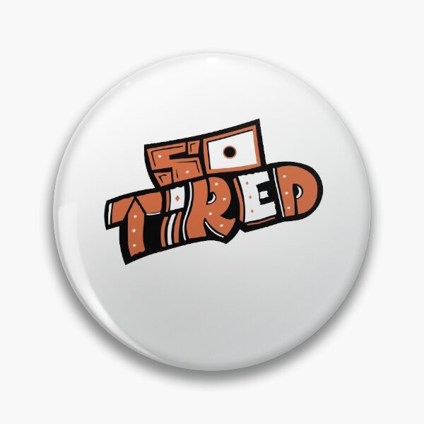 Item preview, So Tired designed and sold by AdlDisEye.