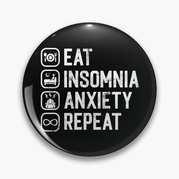 Item preview, Eat Insomnia Anxiety Repeat Can't Sleep designed and sold by peculiarpeachco.