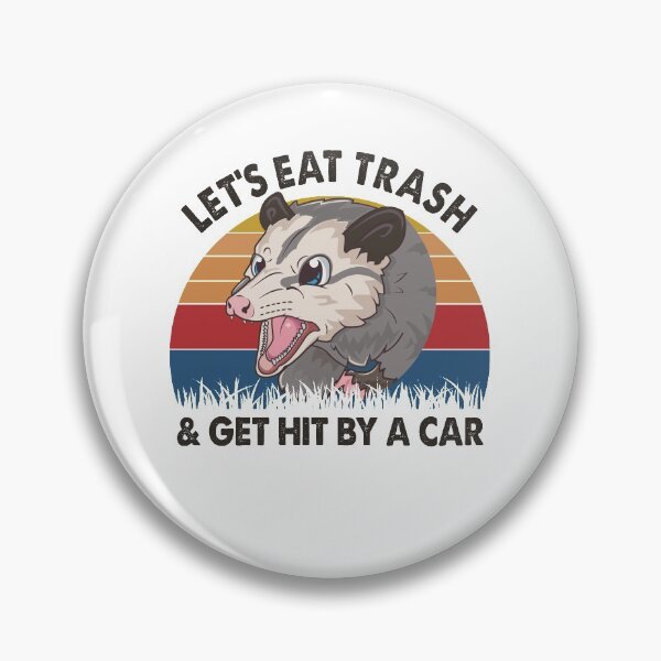 Item preview, Let's Eat Trash And Get Hit By A Car Opossum designed and sold by dreamy11.