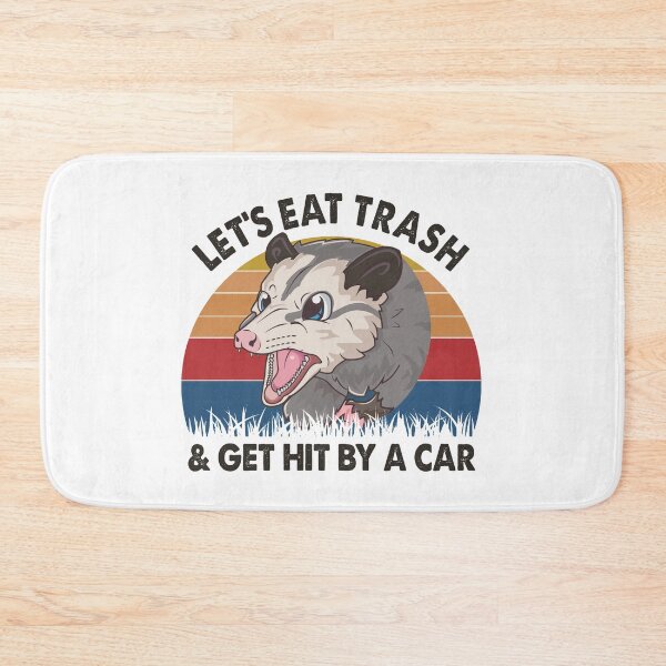 Item preview, Let's Eat Trash And Get Hit By A Car Opossum designed and sold by dreamy11.