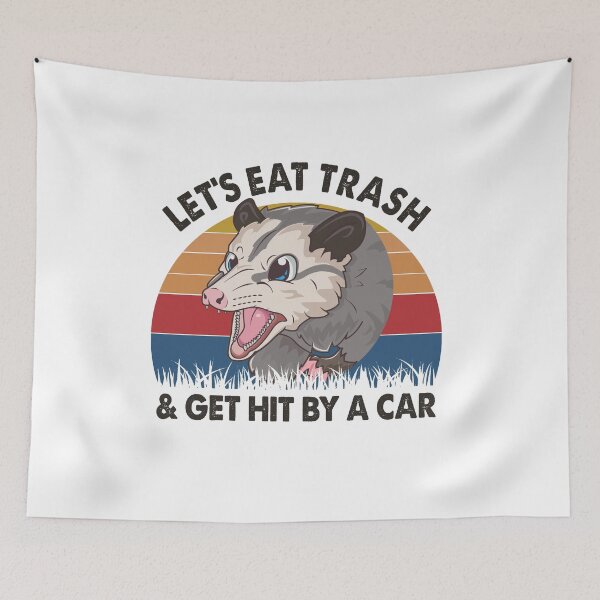 Item preview, Let's Eat Trash And Get Hit By A Car Opossum designed and sold by dreamy11.