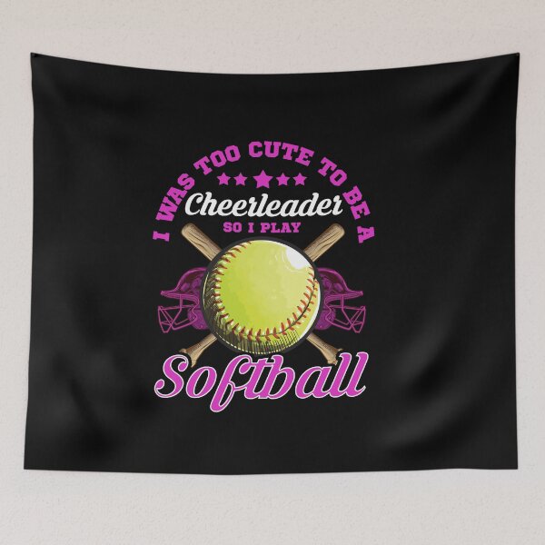 Item preview, I Was To Cute To Be A Cheerleader So I Play Softball designed and sold by Sbgarror.
