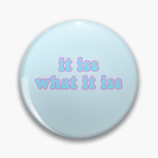 Item preview, it is what it is blue and pink designed and sold by KaylaH22.