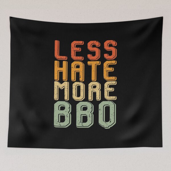 Item preview, Less Hate More BBQ designed and sold by dreamy11.