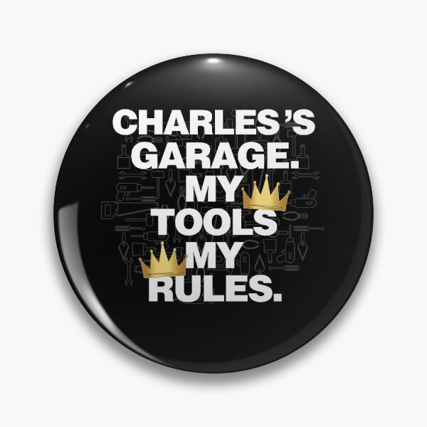 Item preview, Charles Garage My Tools, My Rules designed and sold by HelloFromAja.