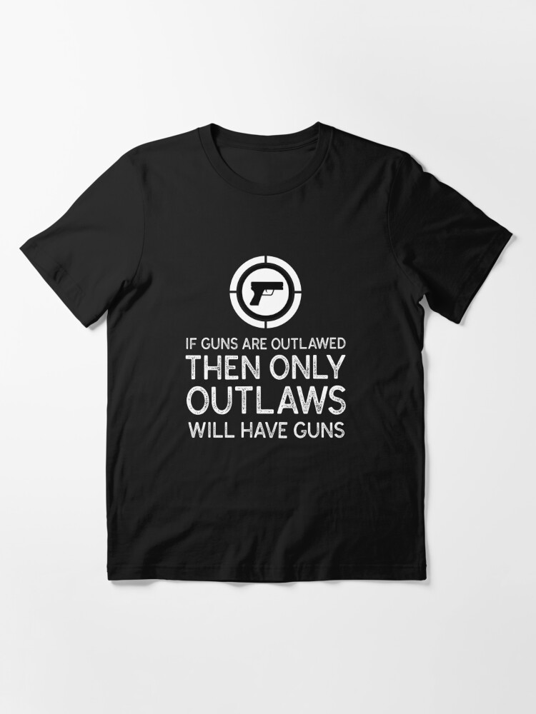 When Guns on Jerseys Are Outlawed, Only the Outlaw Jerseys Will Have Guns  (or something like that)