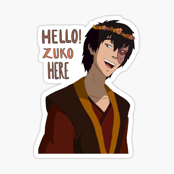 Hello Zuko Here Avatar The Last Airbender Sticker For Sale By